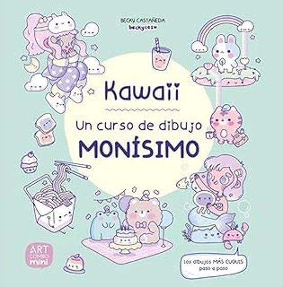 KAWAII UN CURSO DE DIBUJO MONÍSIMO | 9788426738646 | CASTAÑEDA, BECKY | Llibreria Drac - Llibreria d'Olot | Comprar llibres en català i castellà online