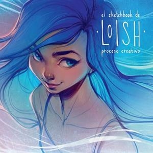 SKETCHBOOK DE LOISH, PROCESO CREATIVO, EL | 9788426737403 | VAN BAARLE, LOIS | Llibreria Drac - Llibreria d'Olot | Comprar llibres en català i castellà online