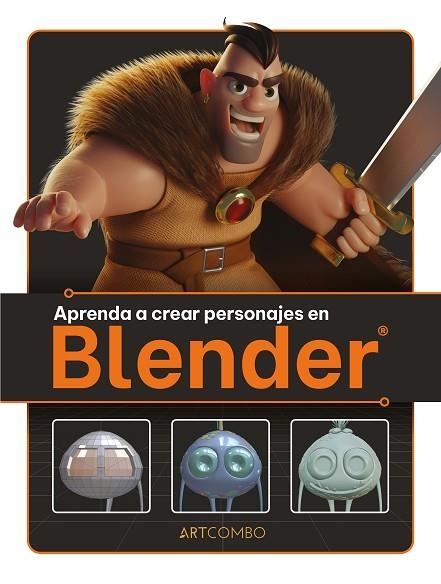 APRENDA A CREAR PERSONAJES EN BLENDER | 9788426735805 | 3DTOTAL PUBLISHING | Llibreria Drac - Llibreria d'Olot | Comprar llibres en català i castellà online