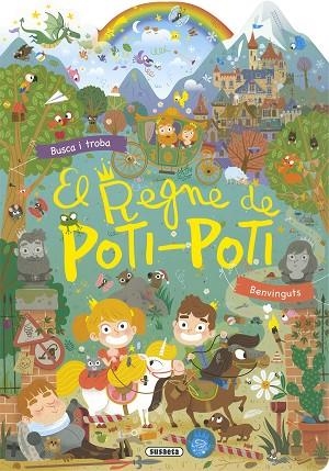 REGNE DE POTI POTI, EL | 9788467791938 | EDICIONES, SUSAETA | Llibreria Drac - Llibreria d'Olot | Comprar llibres en català i castellà online