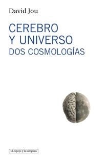 CEREBRO Y UNIVERSO | 9788493871703 | JOU MIRABENT, DAVID | Llibreria Drac - Llibreria d'Olot | Comprar llibres en català i castellà online