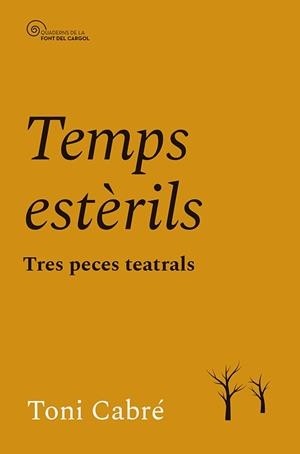 TEMPS ESTÈRILS | 9788413565262 | CABRÉ MASJUAN, TONI | Llibreria Drac - Llibreria d'Olot | Comprar llibres en català i castellà online