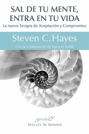 SAL DE TU MENTE, ENTRA EN TU VIDA | 9788433026439 | HAYES, STEVEN C. | Llibreria Drac - Llibreria d'Olot | Comprar llibres en català i castellà online