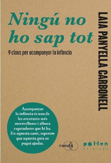 NINGÚ NO HO SAP TOT: 9 CLAUS PER ACOMPANYAR LA INFÀNCIA | 9788410255982 | PANYELLA CARBONELL, LAIA | Llibreria Drac - Llibreria d'Olot | Comprar llibres en català i castellà online
