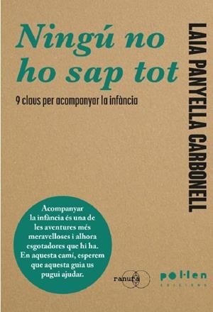NINGÚ NO HO SAP TOT: 9 CLAUS PER ACOMPANYAR LA INFÀNCIA | 9788410255982 | PANYELLA CARBONELL, LAIA | Llibreria Drac - Librería de Olot | Comprar libros en catalán y castellano online