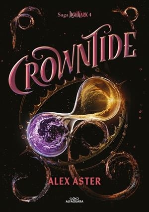 CROWNTIDE (LIGHTLARK 4) | 9791387741273 | ASTER, ALEX | Llibreria Drac - Llibreria d'Olot | Comprar llibres en català i castellà online