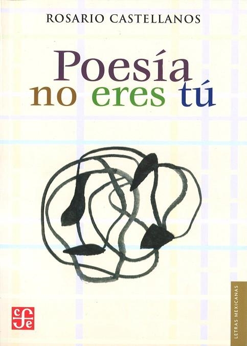 POESÍA NO ERES TÚ | 9789681671174 | CASTELLANOS, ROSARIO | Llibreria Drac - Llibreria d'Olot | Comprar llibres en català i castellà online