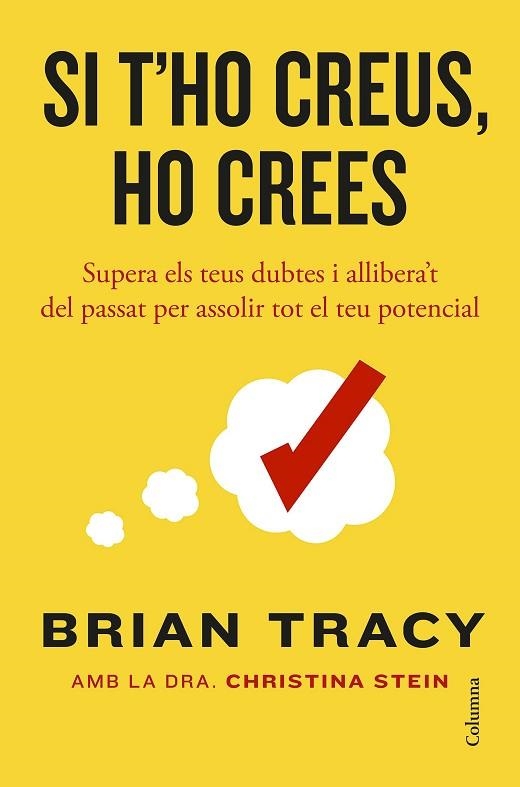 SI T'HO CREUS, HO CREES | 9788466434478 | TRACY, BRIAN | Llibreria Drac - Llibreria d'Olot | Comprar llibres en català i castellà online