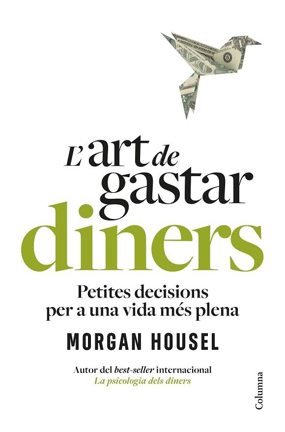 ART DE GASTAR DINERS, L' | 9788466434539 | HOUSEL, MORGAN | Llibreria Drac - Librería de Olot | Comprar libros en catalán y castellano online