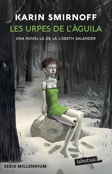 URPES DE L'ÀGUILA, LES. UNA NOVEL·LA DE LA LISBETH SALANDER (SÈRIE MILLENNIUM 7) | 9791387802271 | SMIRNOFF, KARIN | Llibreria Drac - Llibreria d'Olot | Comprar llibres en català i castellà online