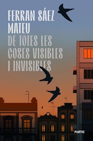 DE TOTES LES COSES VISIBLES I INVISIBLES | 9788498096224 | SÁEZ MATEU, FERRAN | Llibreria Drac - Llibreria d'Olot | Comprar llibres en català i castellà online