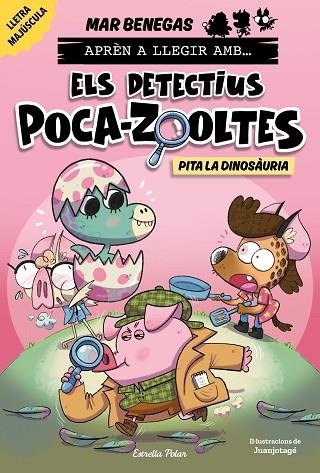 PITA LA DINOSÀURIA (APRÈN A LLEGIR AMB ELS DETECTIUS POCA-ZOOLTES 10) | 9791387903213 | BENEGAS, MAR | Llibreria Drac - Llibreria d'Olot | Comprar llibres en català i castellà online