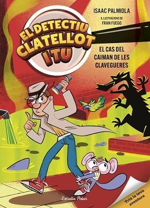 CAS DEL CAIMAN DE LES CLAVEGUERES, EL (DETECTIU CLATELLOT I TU 5) | 9791387903299 | PALMIOLA, ISAAC | Llibreria Drac - Llibreria d'Olot | Comprar llibres en català i castellà online