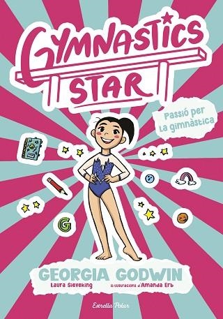 PASSIÓ PER LA GIMNÀSTICA (GYMNASTICS STAR 1) | 9791387903275 | GODWIN, GEORGIA | Llibreria Drac - Llibreria d'Olot | Comprar llibres en català i castellà online