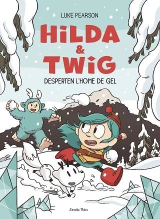 HILDA I TWIG DESPERTEN L'HOME DE GEL (HILDA & TWIG 2) | 9791387782696 | PEARSON, LUKE | Llibreria Drac - Llibreria d'Olot | Comprar llibres en català i castellà online