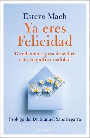 YA ERES FELICIDAD | 9791387667405 | MACH BOSCH, ESTEVE | Llibreria Drac - Llibreria d'Olot | Comprar llibres en català i castellà online