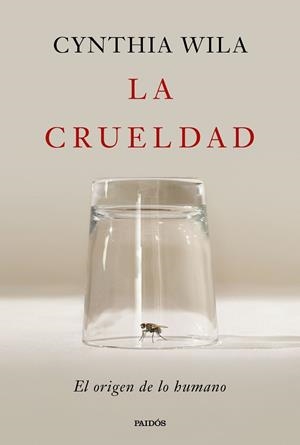 CRUELDAD, LA | 9788449344763 | WILA, CYNTHIA | Llibreria Drac - Librería de Olot | Comprar libros en catalán y castellano online