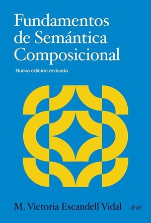 FUNDAMENTOS DE SEMÁNTICA COMPOSICIONAL | 9788434439979 | ESCANDELL, M. VICTORIA | Llibreria Drac - Llibreria d'Olot | Comprar llibres en català i castellà online