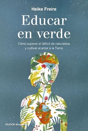 EDUCAR EN VERDE | 9788449344749 | FREIRE, HEIKE | Llibreria Drac - Llibreria d'Olot | Comprar llibres en català i castellà online