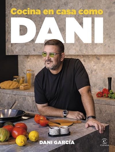 COCINA EN CASA COMO DANI | 9788467079609 | GARCÍA, DANI | Llibreria Drac - Librería de Olot | Comprar libros en catalán y castellano online