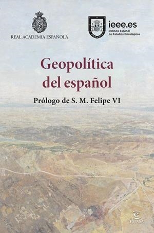 GEOPOLÍTICA DEL ESPAÑOL | 9788467079456 | REAL ACADEMIA ESPAÑOLA; CENTRO SUPERIOR DE ESTUDIOS DE LA DEFENSA NACIONAL | Llibreria Drac - Llibreria d'Olot | Comprar llibres en català i castellà online