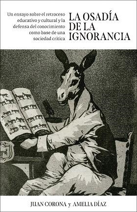 OSADÍA DE LA IGNORANCIA, LA | 9788498756074 | CORONA RAMÓN, JUAN FRANCISCO; DÍAZ ÁLVAREZ, AMELIA | Llibreria Drac - Librería de Olot | Comprar libros en catalán y castellano online