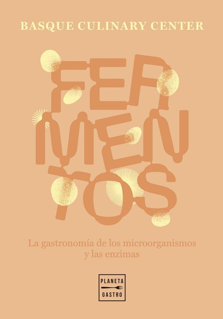 FERMENTOS | 9788408307600 | BASQUE CULINARY CENTER | Llibreria Drac - Llibreria d'Olot | Comprar llibres en català i castellà online