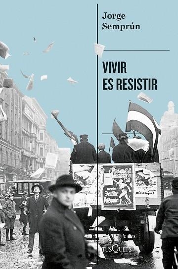 VIVIR ES RESISTIR | 9788411077101 | SEMPRÚN, JORGE | Llibreria Drac - Llibreria d'Olot | Comprar llibres en català i castellà online