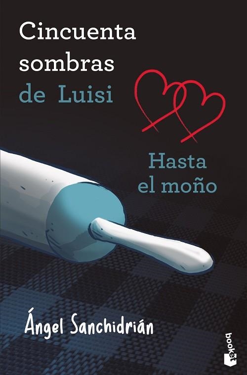 50 SOMBRAS DE LUISI. HASTA EL MOÑO | 9788445022146 | SANCHIDRIÁN, ÁNGEL | Llibreria Drac - Llibreria d'Olot | Comprar llibres en català i castellà online