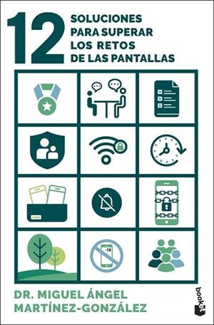 12 SOLUCIONES PARA SUPERAR LOS RETOS DE LAS PANTALLAS | 9788408314042 | MARTÍNEZ-GONZÁLEZ, MIGUEL ÁNGEL | Llibreria Drac - Llibreria d'Olot | Comprar llibres en català i castellà online