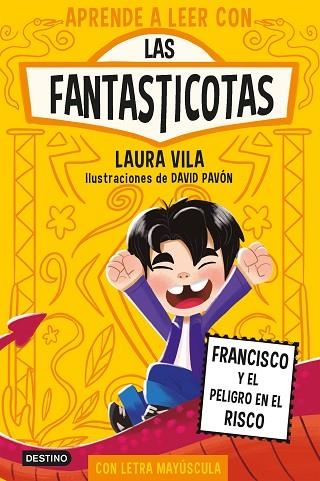 FRANCISCO Y EL PELIGRO EN EL RISCO (APRENDE A LEER CON LAS FANTASTICOTAS 14) | 9788408312741 | VILA, LAURA | Llibreria Drac - Llibreria d'Olot | Comprar llibres en català i castellà online