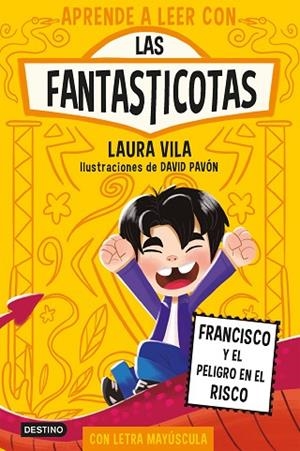 FRANCISCO Y EL PELIGRO EN EL RISCO (APRENDE A LEER CON LAS FANTASTICOTAS 14) | 9788408312741 | VILA, LAURA | Llibreria Drac - Llibreria d'Olot | Comprar llibres en català i castellà online