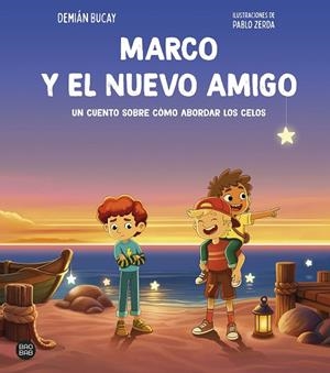 MARCO Y EL NUEVO AMIGO | 9788408313472 | ZERDA, PABLO; BUCAY, DEMIAN | Llibreria Drac - Llibreria d'Olot | Comprar llibres en català i castellà online