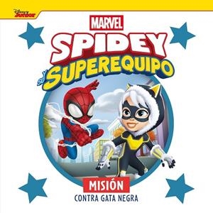 SPIDEY Y SU SUPEREQUIPO. MISIÓN CONTRA GATA NEGRA | 9788410362369 | MARVEL | Llibreria Drac - Llibreria d'Olot | Comprar llibres en català i castellà online