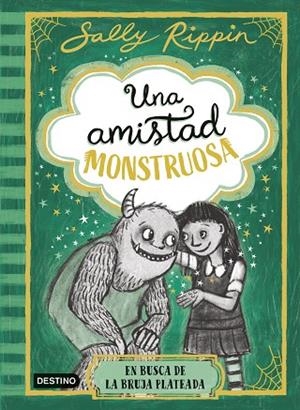 EN BUSCA DE LA BRUJA PLATEADA (UNA AMISTAD MONSTRUOSA 3) | 9788408313441 | RIPPIN, SALLY | Llibreria Drac - Librería de Olot | Comprar libros en catalán y castellano online