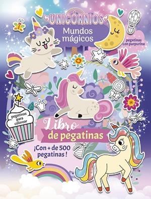 UNICORNIOS. MUNDOS MÁGICOS. LIBRO DE PEGATINAS | 9788408307884 | AA.DD. | Llibreria Drac - Llibreria d'Olot | Comprar llibres en català i castellà online