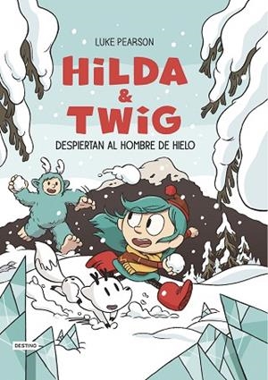 HILDA Y TWIG DESPIERTAN AL HOMBRE DE HIELO (HILDA & TWIG 2) | 9788408310204 | PEARSON, LUKE | Llibreria Drac - Llibreria d'Olot | Comprar llibres en català i castellà online