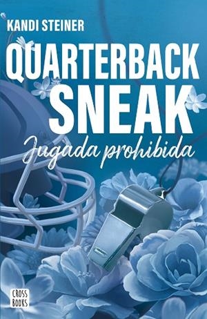 RIVALES. QUARTERBACK SNEAK | 9788408312987 | STEINER, KANDI | Llibreria Drac - Librería de Olot | Comprar libros en catalán y castellano online