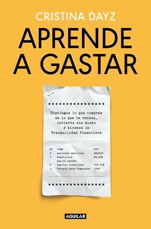APRENDE A GASTAR | 9788403526051 | DAYZ, CRISTINA | Llibreria Drac - Llibreria d'Olot | Comprar llibres en català i castellà online