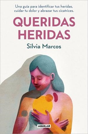 QUERIDAS HERIDAS | 9788403525634 | MARCOS, SILVIA | Llibreria Drac - Llibreria d'Olot | Comprar llibres en català i castellà online