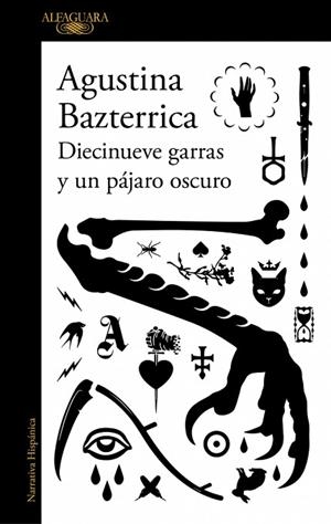 DIECINUEVE GARRAS Y UN PÁJARO OSCURO | 9791387846145 | BAZTERRICA, AGUSTINA | Llibreria Drac - Llibreria d'Olot | Comprar llibres en català i castellà online