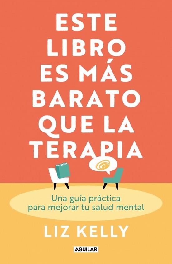 ESTE LIBRO ES MÁS BARATO QUE LA TERAPIA | 9788403525658 | KELLY, LIZ | Llibreria Drac - Llibreria d'Olot | Comprar llibres en català i castellà online