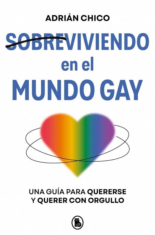 SOBREVIVIENDO EN EL MUNDO GAY | 9788402431226 | CHICO, ADRIÁN | Llibreria Drac - Librería de Olot | Comprar libros en catalán y castellano online