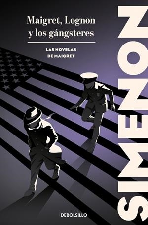 MAIGRET, LOGNON Y LOS GÁNGSTERES (LAS NOVELAS DE MAIGRET) | 9788466388368 | SIMENON, GEORGES | Llibreria Drac - Llibreria d'Olot | Comprar llibres en català i castellà online