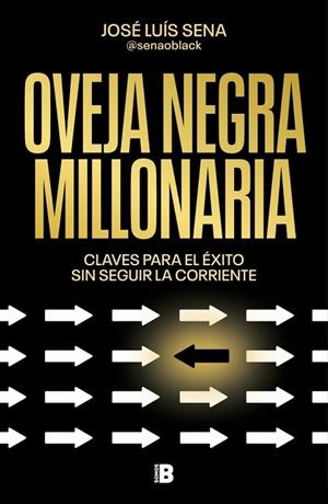 OVEJA NEGRA MILLONARIA | 9788466680974 | SENA, JOSÉ LUIS | Llibreria Drac - Llibreria d'Olot | Comprar llibres en català i castellà online