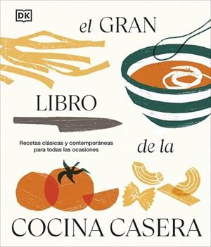 GRAN LIBRO DE LA COCINA CASERA, EL | 9780241776001 | DK | Llibreria Drac - Llibreria d'Olot | Comprar llibres en català i castellà online