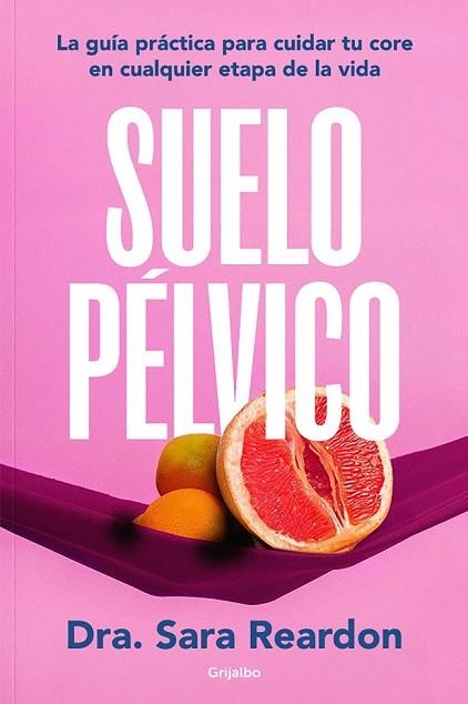 SUELO PÉLVICO | 9788425364051 | REARDON, SARA | Llibreria Drac - Librería de Olot | Comprar libros en catalán y castellano online