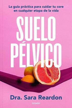 SUELO PÉLVICO | 9788425364051 | REARDON, SARA | Llibreria Drac - Librería de Olot | Comprar libros en catalán y castellano online