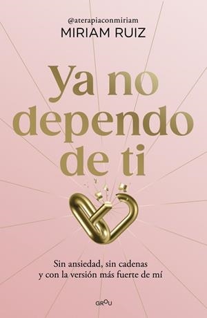 YA NO DEPENDO DE TI | 9791387724931 | RUIZ, MIRIAM | Llibreria Drac - Llibreria d'Olot | Comprar llibres en català i castellà online