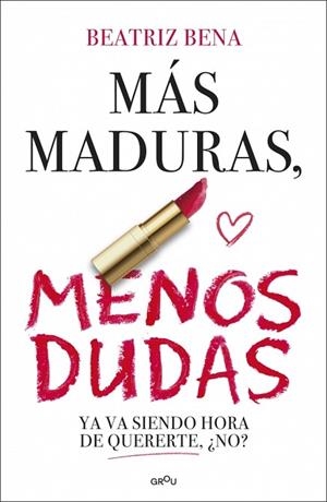 MÁS MADURAS, MENOS DUDAS | 9791387724436 | BENA, BEATRIZ | Llibreria Drac - Llibreria d'Olot | Comprar llibres en català i castellà online